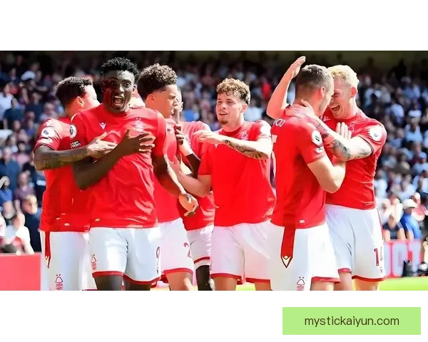 英超诺丁汉森林传奇持续提升 强化球队竞争力